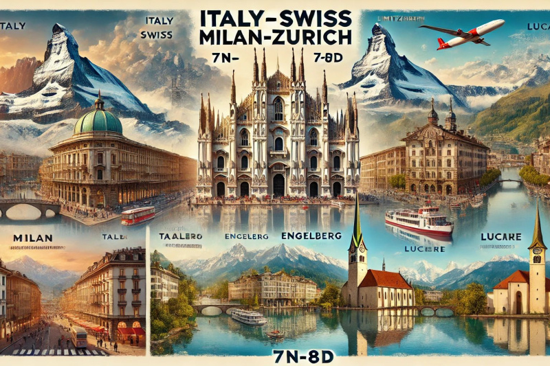 ITALY-SWISS  MILAN-ZURICH 7N-8D