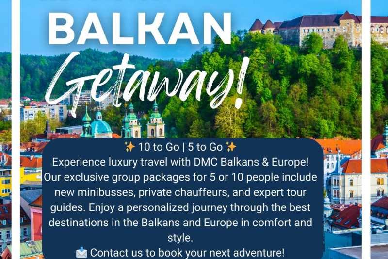 Europe Tours, Balkan Tours 10 to Go and 5 to Go