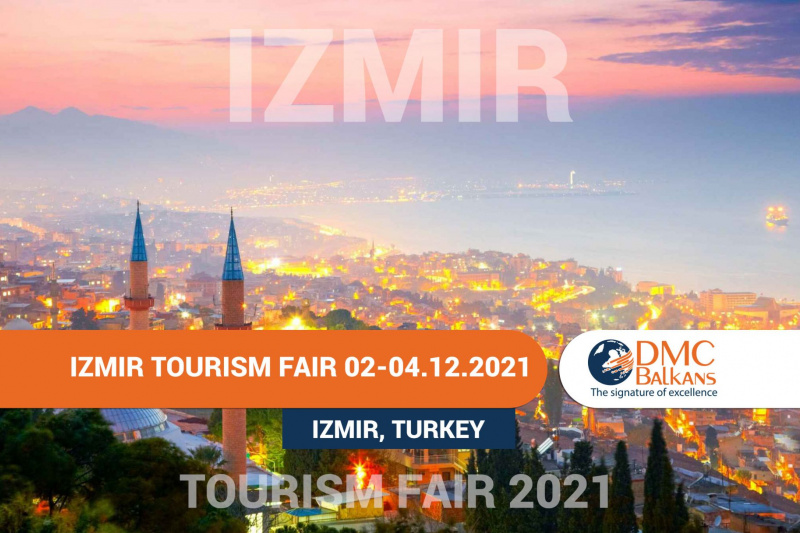 DMC Balkans Travel & Events на TURKEY İZMİR Tourism Fair 2021
